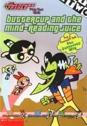 Book cover for "Buttercup and the Mind-Reading Juice" by Tracey West