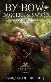 Book cover for "By Bow, Daggers, & Sword" by Marc Alan Edelheit