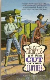 Book cover for "By the Cut of Your Clothes" by Dusty Richards