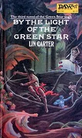 Book cover for "By the Light of the Green Star" by Lin Carter