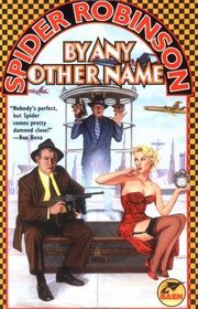 Book cover for "By Any Other Name" by Spider Robinson
