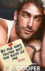 Book cover for "By The Way, You're Not The Boss Of Me" by JS Cooper