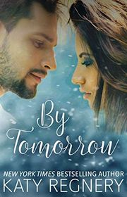 Book cover for "By Tomorrow" by Katy Regnery
