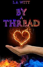 Book cover for "By a Thread" by LA Witt