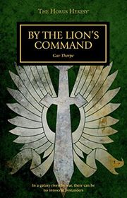 Book cover for "By the Lion's Command" by Gav Thorpe