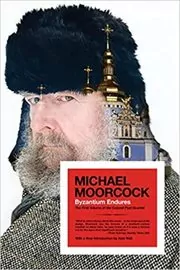 Book cover for "Byzantium Endures" by Michael Moorcock