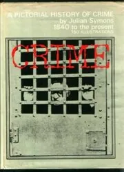 CRIME A Pictorial History of Crime 1840 to the Present