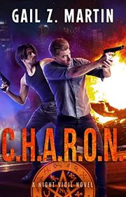 Book cover for "C.H.A.R.O.N." by Gail Z Martin