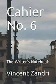 Book cover for "Cahier No. 6" by Vincent Zandri