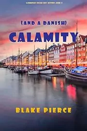 Calamity (and a Danish)