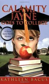 Calamity Jayne Goes to College / Calamity Jayne and the Campus Caper