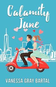 Book cover for "Calamity June" by Vanessa Gray Bartal