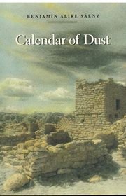 Book cover for "Calendar of Dust" by Benjamin Alire Saenz