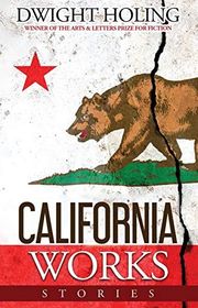 Book cover for "California Works" by Dwight Holing