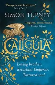 Book cover for "Caligula" by Simon S J A Turney