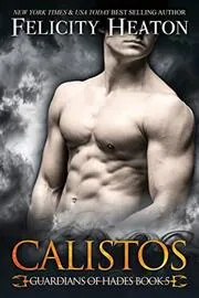 Book cover for "Calistos" by Felicity Heaton