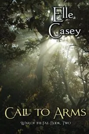 Book cover for "Call to Arms" by Elle Casey