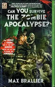 Book cover for "Can You Survive the Zombie Apocalypse?" by Max Brallier