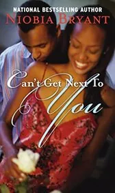 Book cover for "Can't Get Next To You" by Niobia Bryant