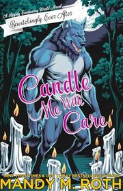 Book cover for "Candle Me with Care" by Mandy M Roth