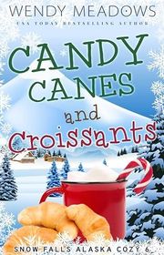 Book cover for "Candy Canes and Croissants" by Wendy Meadows