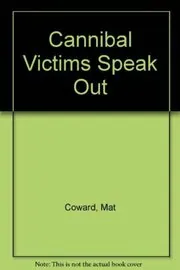 Cannibal Victims Speak Out! And Other Astonishing Press Cuttings