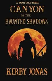 Canyon of the Haunted Shadows