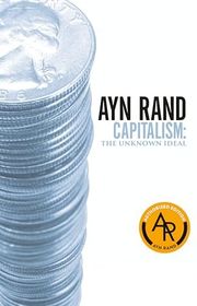 Book cover for "Capitalism: The Unknown Ideal" by Ayn Rand, Nathaniel Branden, Alan Greenspan, and Robert Hessen