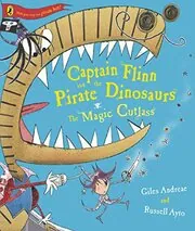 Captain Flinn and the Pirate Dinosaurs the Magic Cutlass