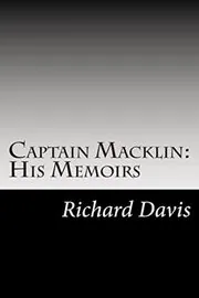 Captain Macklin: His Memoirs