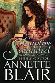 Book cover for "Captive Scoundrel" by Annette Blair