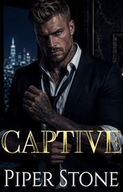 Book cover for "Captive" by Piper Stone