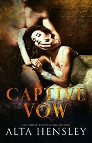 Book cover for "Captive Vow" by Alta Hensley