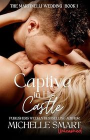 Book cover for "Captive in His Castle" by Michelle Smart