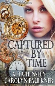 Book cover for "Captured by Time" by Alta Hensley