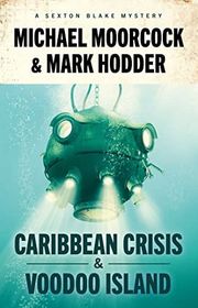 Book cover for "Caribbean Crisis & Voodoo Island" by Mark Hodder