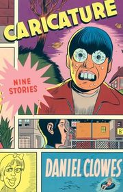 Book cover for "Caricature" by Daniel Clowes