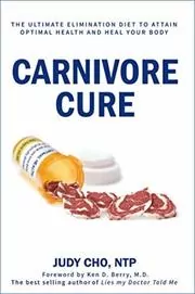 Book cover for "Carnivore Cure" by Judy Cho