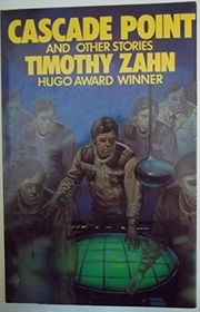 Book cover for "Cascade Point and Other Stories" by Timothy Zahn