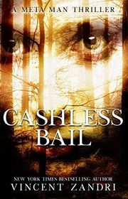 Book cover for "Cashless Bail" by Vincent Zandri