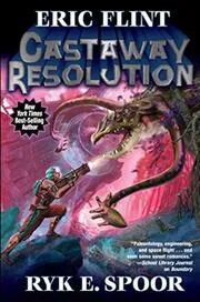 Book cover for "Castaway Resolution" by Ryk E Spoor