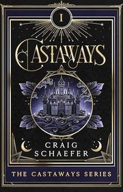 Book cover for "Castaways" by Craig Schaefer