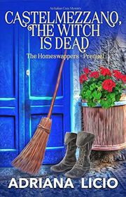 Book cover for "Castelmezzano, The Witch Is Dead" by Adriana Licio