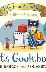 Book cover for "Cat’s Cookbook" by Julia Donaldson & Axel Scheffler