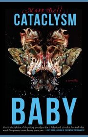 Book cover for "Cataclysm Baby" by Matt Bell