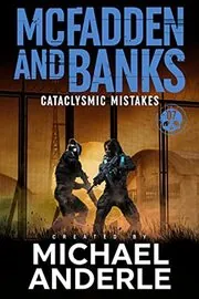 Book cover for "Cataclysmic Mistakes" by Michael Anderle