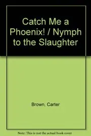 Catch Me a Phoenix