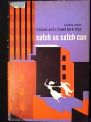 Book cover for "Catch as Catch Can" by Richard and Frances Lockridge