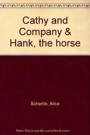 Cathy And Company and Hank, The Horse