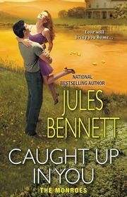 Book cover for "Caught Up In You" by Jules Bennett
